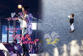 Naozumi Takahashi A’LIVE  “FOuR ColorS” and “Lil” 