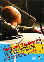 Naozumi Takahashi A'LIVE 2004『SUMMER WIND』 ～待たせてごめん。やっと会えたね！～ Document Side